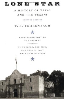 Want to learn more about Texas History? Start with Lone Star: A History Of Texas And The Texans by T.R. Fehrenbach-Click the link below for more info about this book.