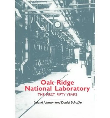 Oak Ridge National Laboratory: First Fifty Years-Click the link below for more information about this book