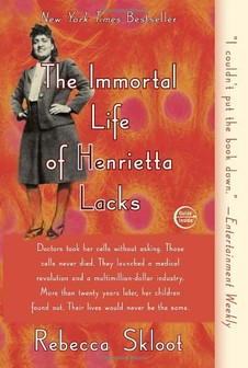 Learn more about Henrietta Lacks with Rebecca Skloot's best-selling book about her life and legacy-click the link below for more information about this book. 