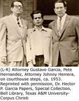 From left to right, Attorney Gustavo Garcia, Pete Hernandez, and Attorney Johnny Herrera