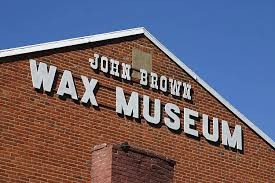 In addition to the many displays at Harper's Ferry NPS, visitors can tour this wax museum.