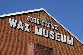 In addition to the many displays at Harper's Ferry NPS, visitors can tour this wax museum. 