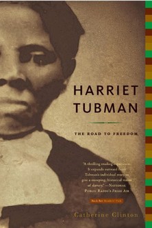 Catherine Clinton, Harriet Tubman: The Road to Freedom. Learn more about this book by clicking the link below. 