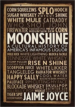 Click the link below to learn more about this topic with the book, Moonshine: A Cultural History of America's Infamous Liquor