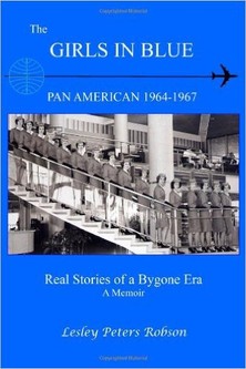 The Girls in Blue: Pan Am 1964-1967, Real Stories of a Bygone Era