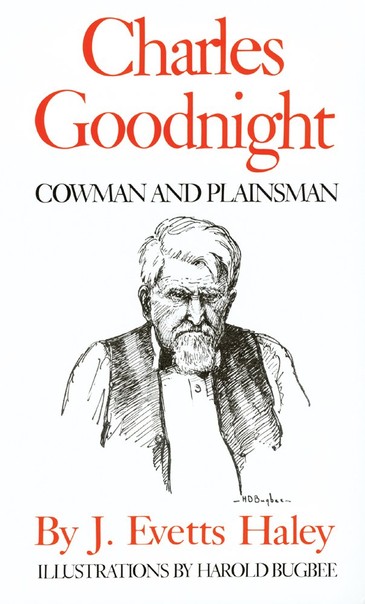 Charles Goodnight: Cowman and Plainsman-click the link below to learn more about this book from the University of Oklahoma Press