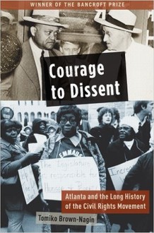 Courage to Dissent: Atlanta and the Long History of the Civil Rights Movement-Learn more about this book by clicking the link below.