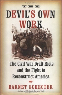 Learn more about the draft riots and their place in American history with this book by Barnet Schecter.