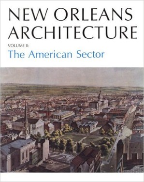 New Orleans Architecture: The American Sector, book