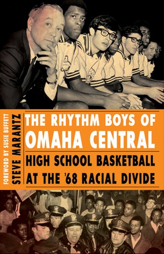 Cover of the book "The Rhythm Boys of Omaha Central: High School Basketball at the '68 Racial Divide" written by Steve Marantz