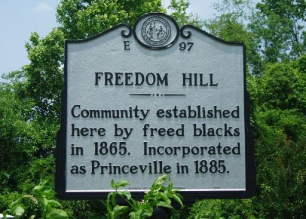 The state marker of Princeville that was formally known as Freedom Hill. On the 1880 Federal Census it was called Liberty Hill. 