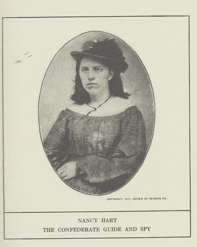 Nancy Hart, a deadly Confederate partisan and spy who operated for much of the war in West Virginia.