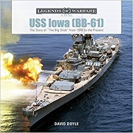 "USS Iowa (BB-61): The Story of The Big Stick from 1940 to the Present," by David Doyle (see link below)