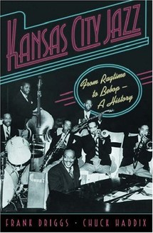 Kansas City Jazz: From Ragtime to Bebop--A History