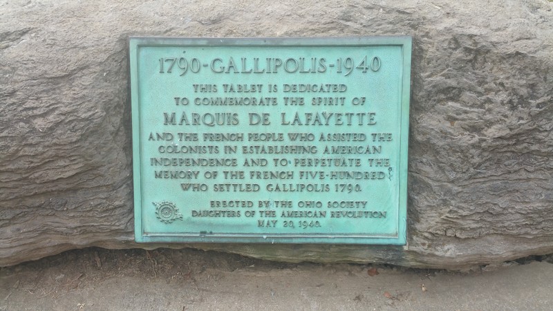 "This tablet is dedicated to commemorate the spirit of Marquis de Lafayette and the French people who assisted the colonists in establishing American independence and to perpetuate the memory of the French Five-Hundred who settled Gallipolis."