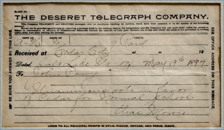 Telegraph to Cedar City authorizing the Branch Normal School there. Credit: Branch Normal School Papers, Southern Utah University Archives