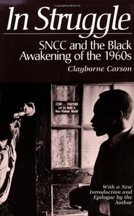 In Struggle : SNCC and the Black Awakening of the 1960s-Click the link below for more information about this book