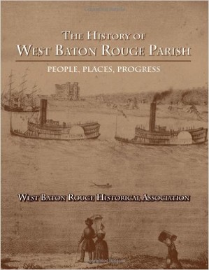 Learn more with this book from the West Baton Rouge Historical Association-click the link below for the book.