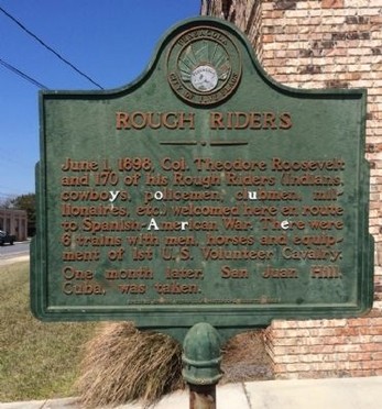 The marker. Roosevelt and 170 Rough Riders arrived in the city on June 1, 1898.