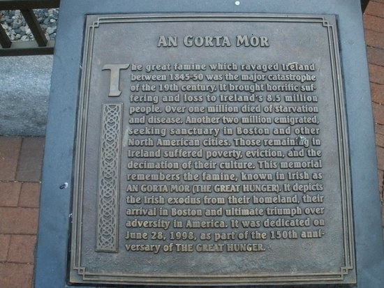 Irish Famine Memorial
Plaque:  An Gorta Mor (see below for details) 