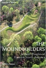 Link to books about Moundbuilders offered through Amazon.
http://www.amazon.com/The-Moundbuilders-Ancient-Peoples-Eastern/dp/0500284687