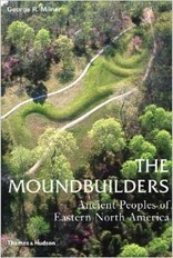 Link to books about Moundbuilders offered through Amazon. 
http://www.amazon.com/The-Moundbuilders-Ancient-Peoples-Eastern/dp/0500284687