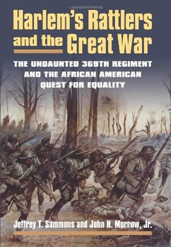 Those interested in learning more about the Black experience in World War I should read this book-Harlem's Rattlers and the Great War: