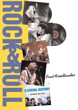 "Rock And Roll: A Social History," by Paul Friedlander (see link below)