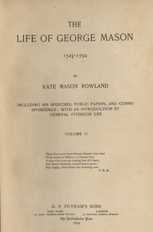 Rowland published her two-volume Life of George Mason in 1892, image courtesy of the Library of Virginia.