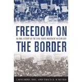 Tracy K'Meyer: Freedom on the Border: An Oral History of the Civil Rights Movement in Kentucky. Available for purchase by clicking the link below.