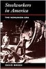 Steel Workers in America-Click the link below for more information or to purchase this book