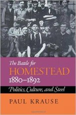 The Battle For Homestead, 1880-1892-Click the link below for more information or to purchase this book