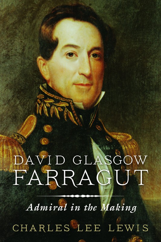 David Glasgow Farragut: Admiral in the Making-Click the link below for more information about this book