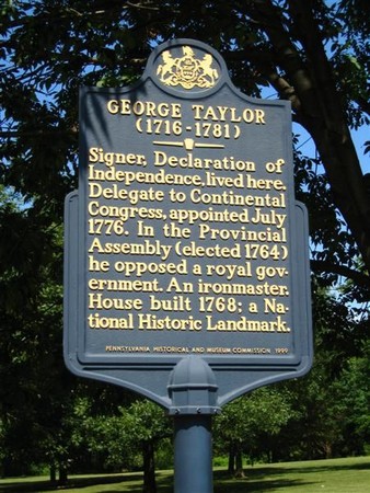 This historical marker commemorates the life of George Taylor, one of 56 men who signed the Declaration of Independence. 