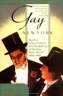 George Chauncey, Gay New York: Gender, Urban Culture, and the Making of the Gay Male World, 1890-1940. Click the link below to learn more about this book.