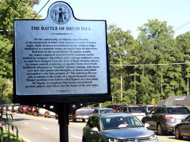 "The Battle of Druid Hill" is a real battle, the primary weapons of which are economic and psychological. The marker is a real historic marker. The account is eye-witness 1st person, unfiltered by government, generals, bankers, clergy, or time.