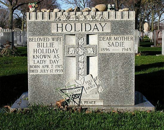 Grave marker of Billie Holiday. She was originally buried with her mother in a different section of the cemetery, without a tombstone due to financial burden. She was later moved with her mother and this tombstone given as a gift from a wealthy fan.