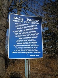 Molly Pitcher also has a historical marker in Manalapan, New Jersey, near where the Battle of Monmouth took place during the Revolutionary War.