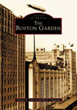 The Boston Garden-Click the link belo for more information about this book