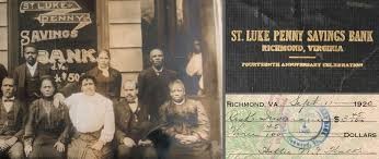 St. Luke Penny Savings founded by Maggie L. Walker in 1903.