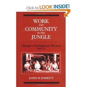 James Barrett "Work and Community in the Jungle"  Click the link below for more information on this publication!