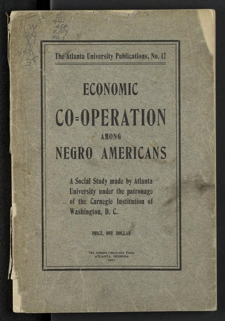 Tan and black cover of a report titled "Economic Co-operation Among Negro Americans," from Atlanta University Press, 1907.