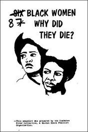 After the march, the Combahee River Collective distributed this protest, challenging readers to consider how gender and race made so many Bostonians apathetic about the murder of Black women