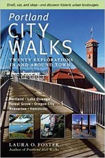 "Portland City Walks: Twenty Explorations In and Around Town" by Laura O. Foster -- Please see the link below for more information.  