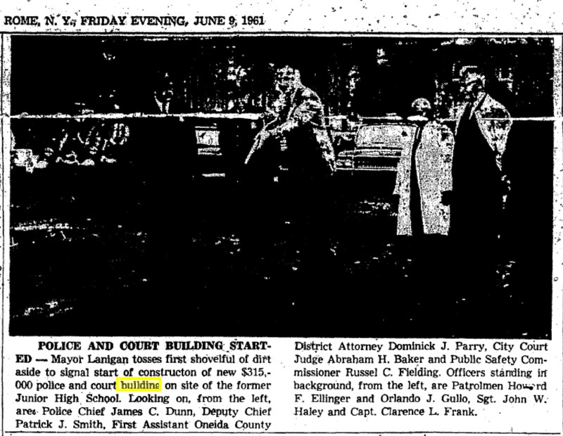 This is a photo published in the June 9, 1961 Rome Daily Sentinel for the ground-breaking of the Justice Building (Police Department).