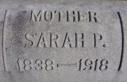 Headstone reading "MOTHER SARAH P. 1838-1918"