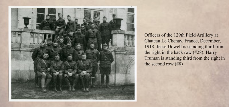 Officers of the 129th Field Artillery in December of 1918. Lt. Jesse Dowell is pictured with other officers including future president, Harry S. Truman.