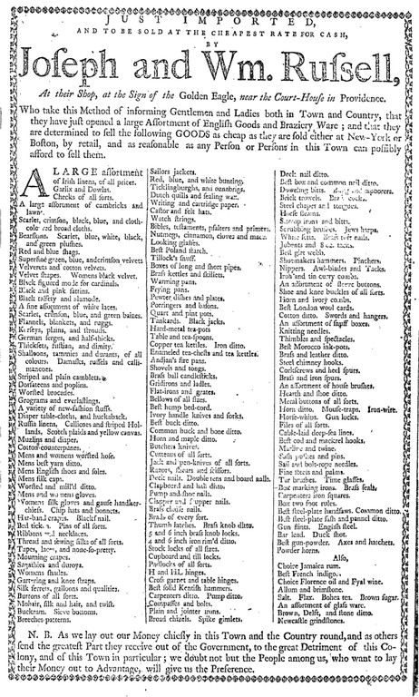 A comprehensive list of goods imported by the Russell brothers to sell at their store, placed on an ad in the Providence Gazette in November 29, 1766.