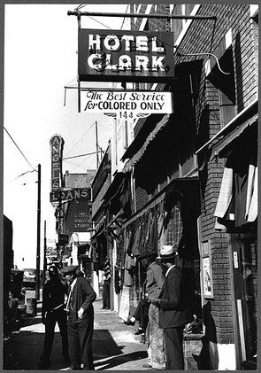  "Hotel Clark, The Best Service for Colored Only." Photo by Marion Post, 1939. This photo is held by the Library of Congress