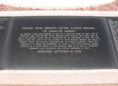 Dedicated on September 16, 1995 to honor the bravery and sacrifice of the Native Americans that served and lost their lives in the Vietnam War